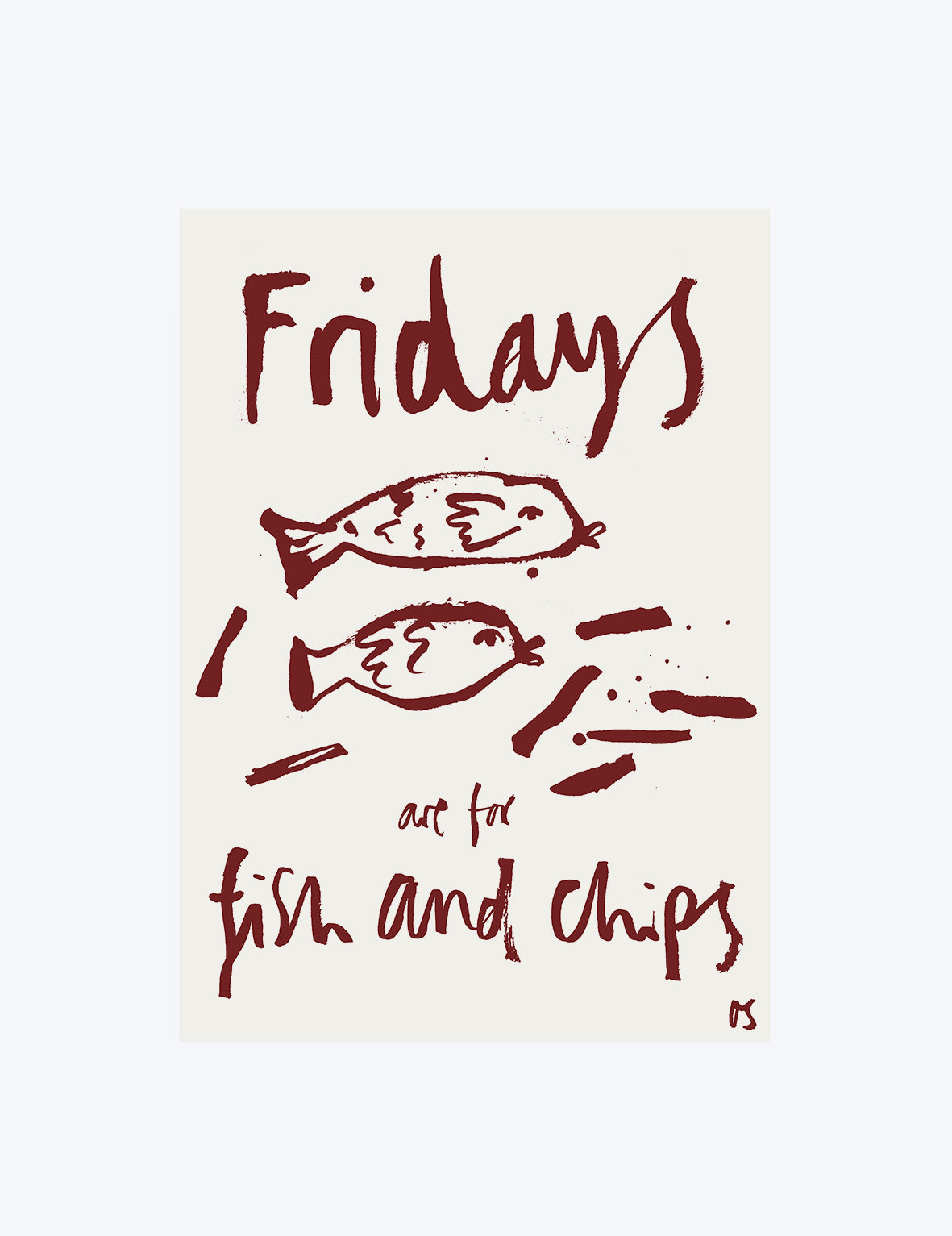 Art print by Olivia Sewell with 'Fridays' and 'fish and chips' text on a beige background