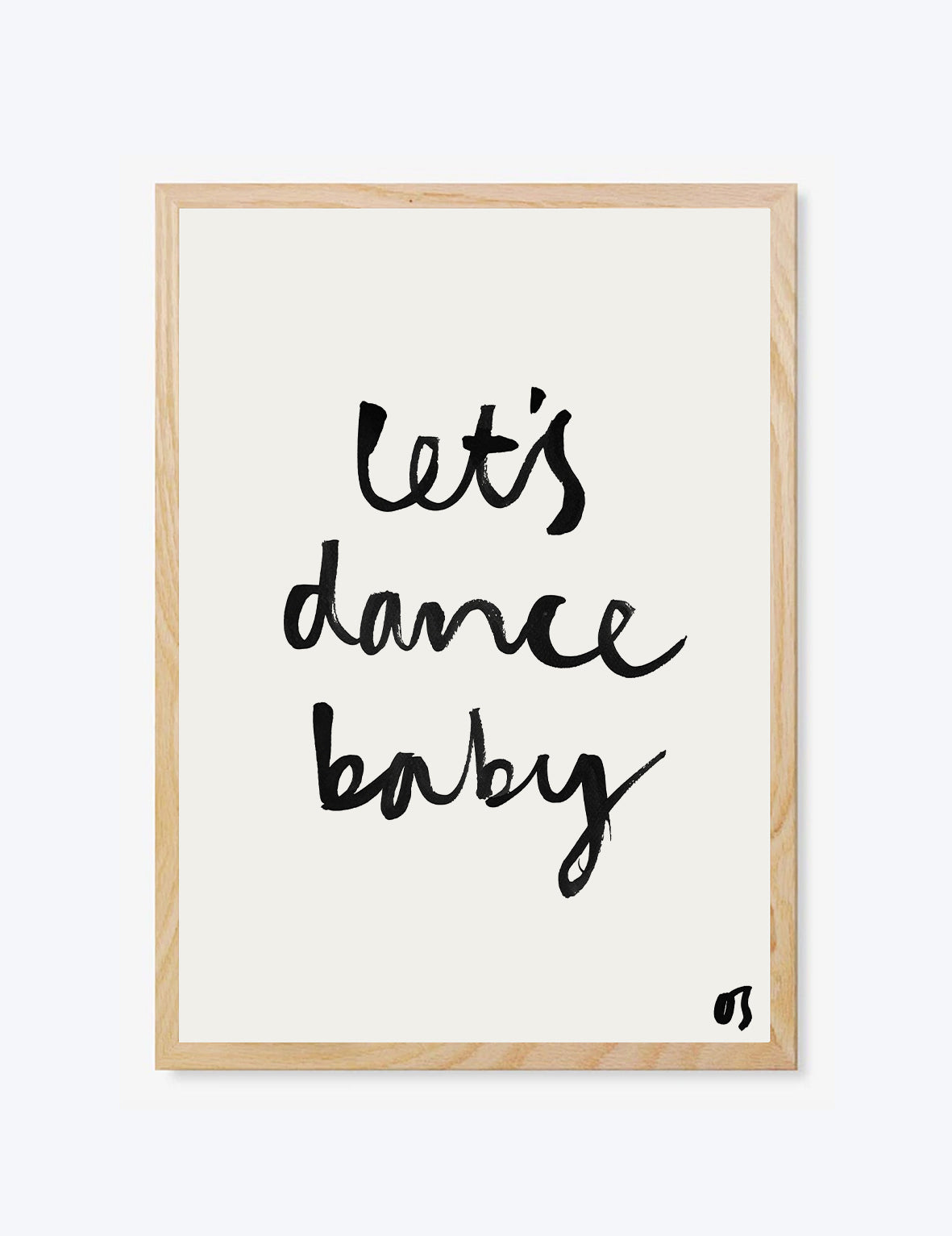 Framed print with 'Let's dance baby' text on a white background