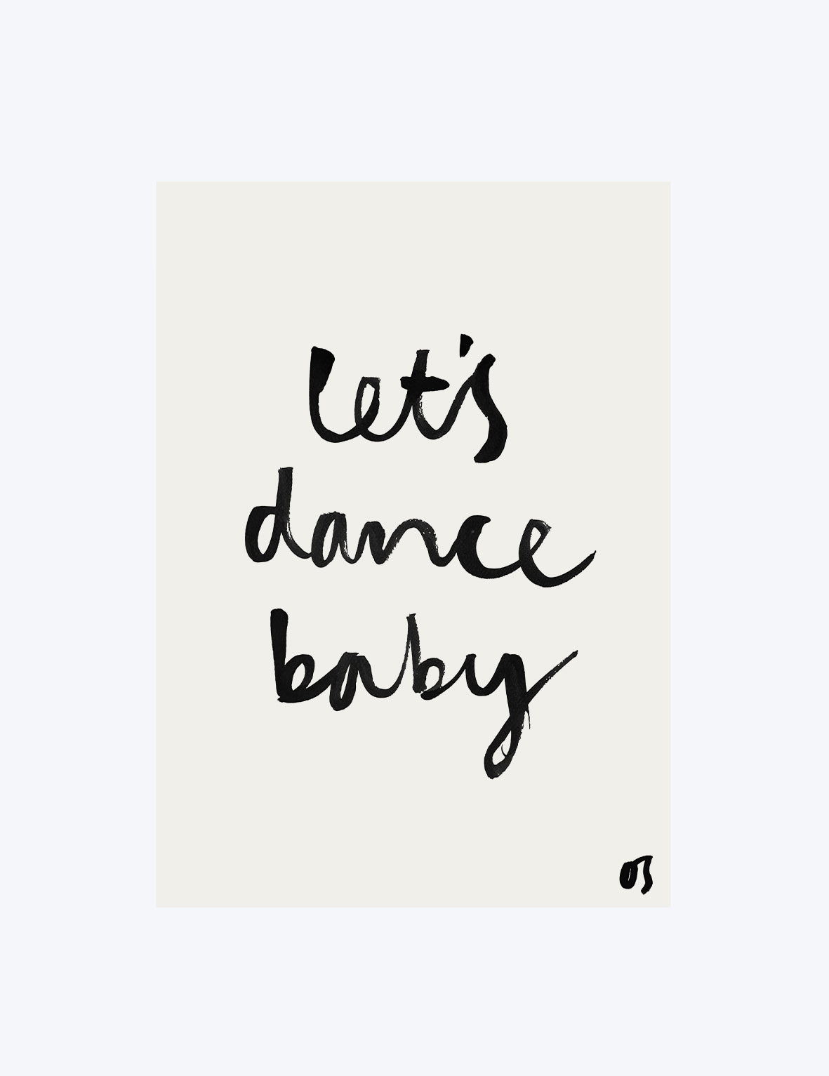 Art print with text 'Let's dance baby' on a beige background